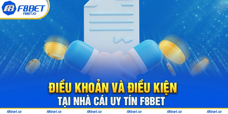 Thông Tin Về Những Điều Khoản Và Điều Kiện Áp Dụng Tại F8BET - Mexa