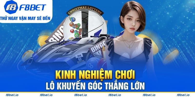Tìm Hiểu Về Lô Khuyết Góc Và Cách Chơi Cho Người Mới - Mexa