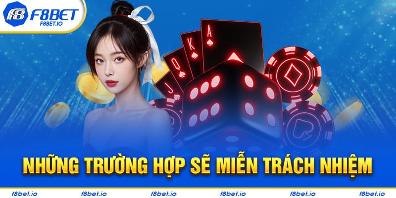 Miễn Trách Nhiệm F8BET- Những Điều Mà Cược Thủ Cần Biết - Mexa