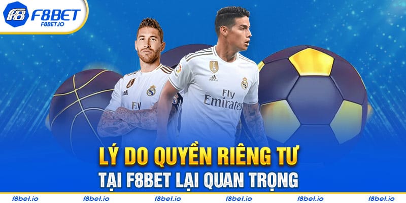 Quyền Riêng Tư Tại F8BET- Thông Tin Người Chơi Cần Biết  - Mexa
