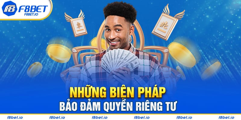 Quyền Riêng Tư Tại F8BET- Thông Tin Người Chơi Cần Biết  - Mexa