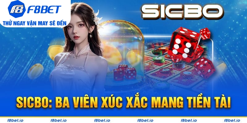 Sicbo: Trò chơi mang lại nhiều tiền tài cho người tham gia mới 2026 - f8bet - Mexa