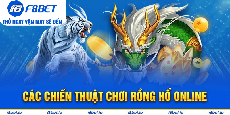 Hướng dẫn chơi rồng hổ trực tuyến tại F8bet hiệu quả  - Mexa