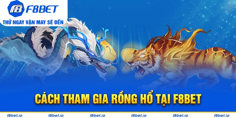 Hướng dẫn chơi rồng hổ trực tuyến tại F8bet hiệu quả  - Mexa