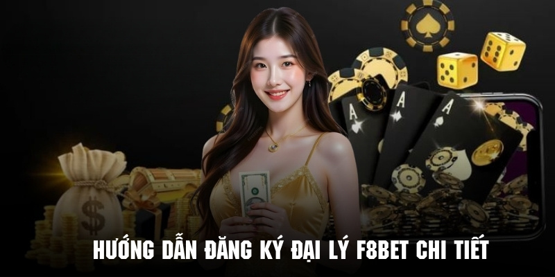 Hướng Dẫn Đăng Ký Đại Lý F8bet Nhận Hoa Hồng Khủng - Mexa