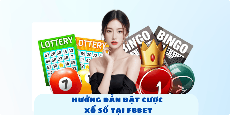 Hướng Dẫn Đặt Cược Xổ Số Tại F8bet Mang Về Lợi Nhuận Khủng - Mexa