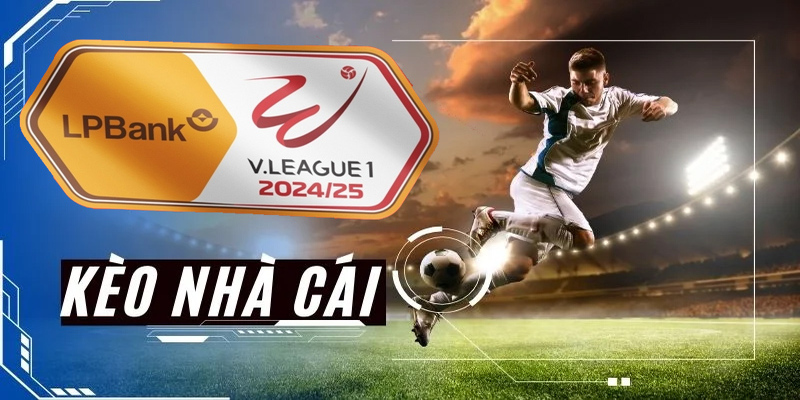 VLeague 1 – Toàn Cảnh Giải Đấu Quốc Nội & Cơ Hội Cược Ở F8BET - Mexa